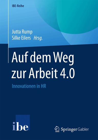 Jutta Rump, Silke Eilers - Auf dem Weg zur Arbeit 4.0, Häftad