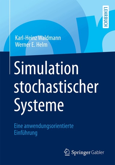 Karl-Heinz Waldmann, Werner E. Helm - Simulation stochastischer Systeme, Häftad