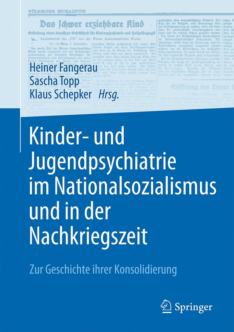 Heiner Fangerau, Sascha Topp, Klaus Schepker - Kinder- und Jugendpsychiatrie im Nationalsozialismus und in der Nachkriegszeit, Inbunden