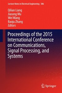 bokomslag Proceedings of the 2015 International Conference on Communications, Signal Processing, and Systems