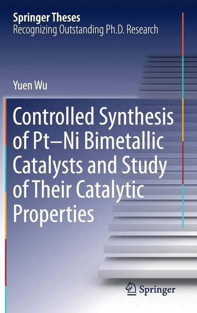 bokomslag Controlled Synthesis of Pt-Ni Bimetallic Catalysts and Study of Their Catalytic Properties