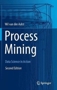 bokomslag Process Mining: Data Science in Action