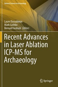 bokomslag Recent Advances in Laser Ablation ICP-MS for Archaeology