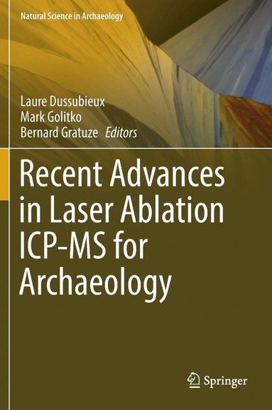 bokomslag Recent Advances in Laser Ablation ICP-MS for Archaeology