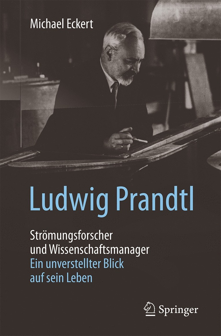 Michael Eckert - Ludwig Prandtl – Strömungsforscher und Wissenschaftsmanager, Häftad