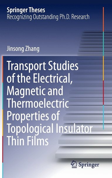 bokomslag Transport Studies of the Electrical, Magnetic and Thermoelectric properties of Topological Insulator Thin Films