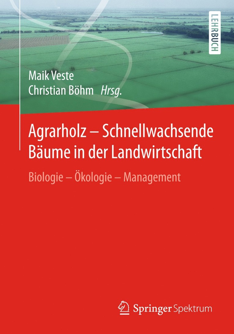 Maik Veste, Christian Böhm - Agrarholz – Schnellwachsende Bäume in der Landwirtschaft, Häftad