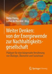 bokomslag Weiter Denken: von der Energiewende zur Nachhaltigkeitsgesellschaft