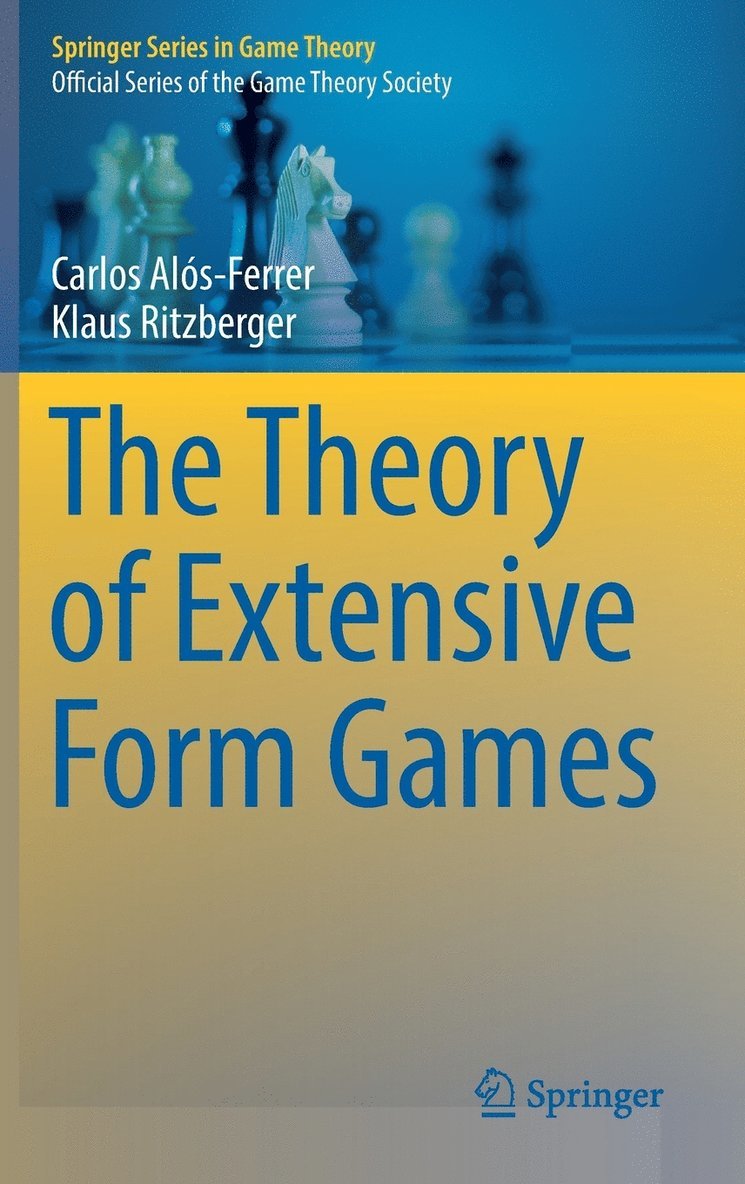 Carlos Alós-Ferrer, Klaus Ritzberger - Theory of Extensive Form Games, Inbunden