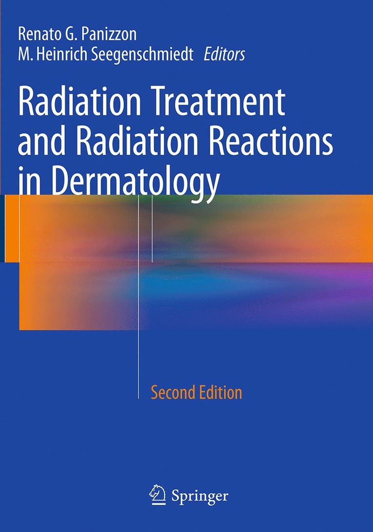 Renato G. Panizzon, M. Heinrich Seegenschmiedt - Radiation Treatment and Radiation Reactions in Dermatology, Häftad