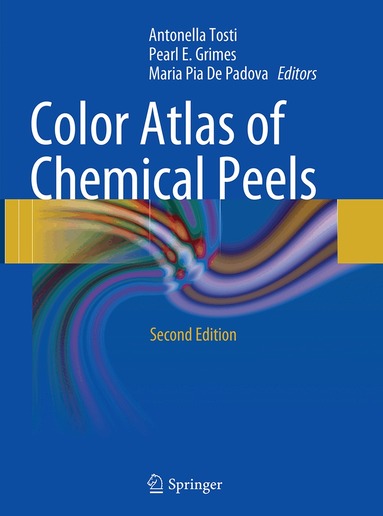 Antonella Tosti, Pearl E. Grimes, Maria Pia De Padova - Color Atlas of Chemical Peels, Häftad
