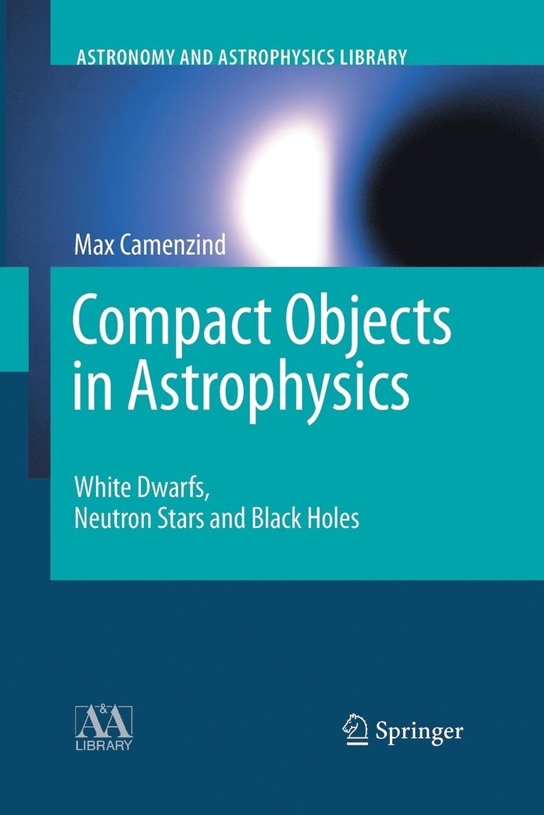 Compact Objects in Astrophysics 1