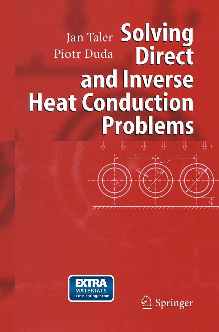 Jan Taler, Piotr Duda - Solving Direct and Inverse Heat Conduction Problems, Häftad