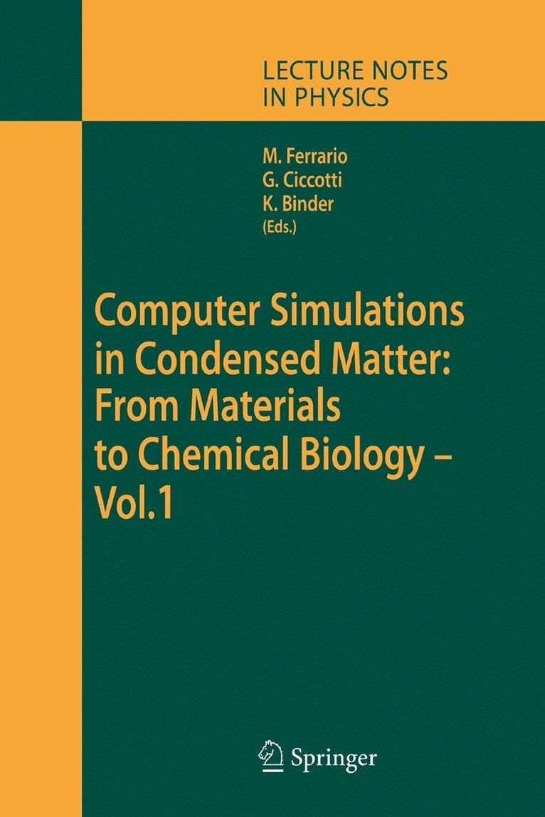 Computer Simulations in Condensed Matter: From Materials to Chemical Biology. Volume 1 1