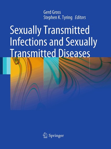 Gerd Gross, Stephen K. Tyring - Sexually Transmitted Infections and Sexually Transmitted Diseases, Häftad