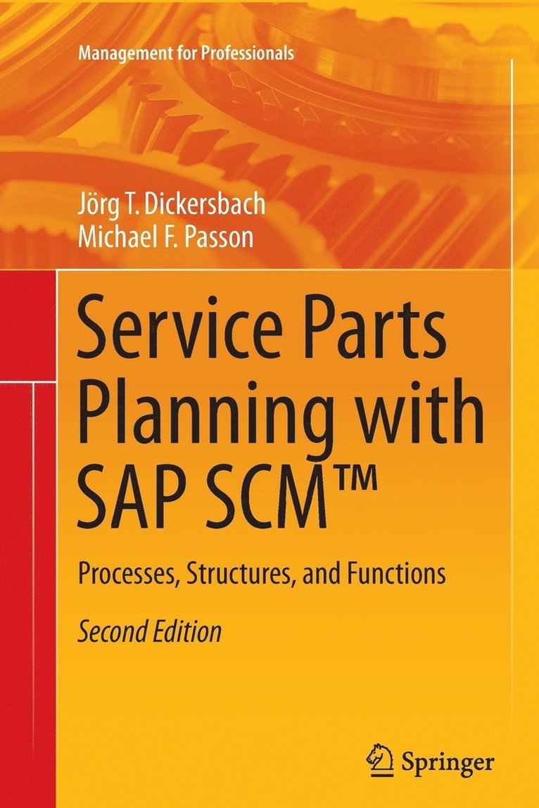 Jörg Thomas Dickersbach, Michael F. Passon - Service Parts Planning with SAP SCM™, Häftad