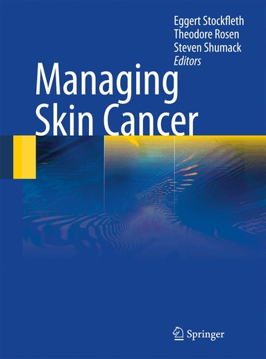 Eggert Stockfleth, Ted Rosen, Steven Schumaak - Managing Skin Cancer, Häftad