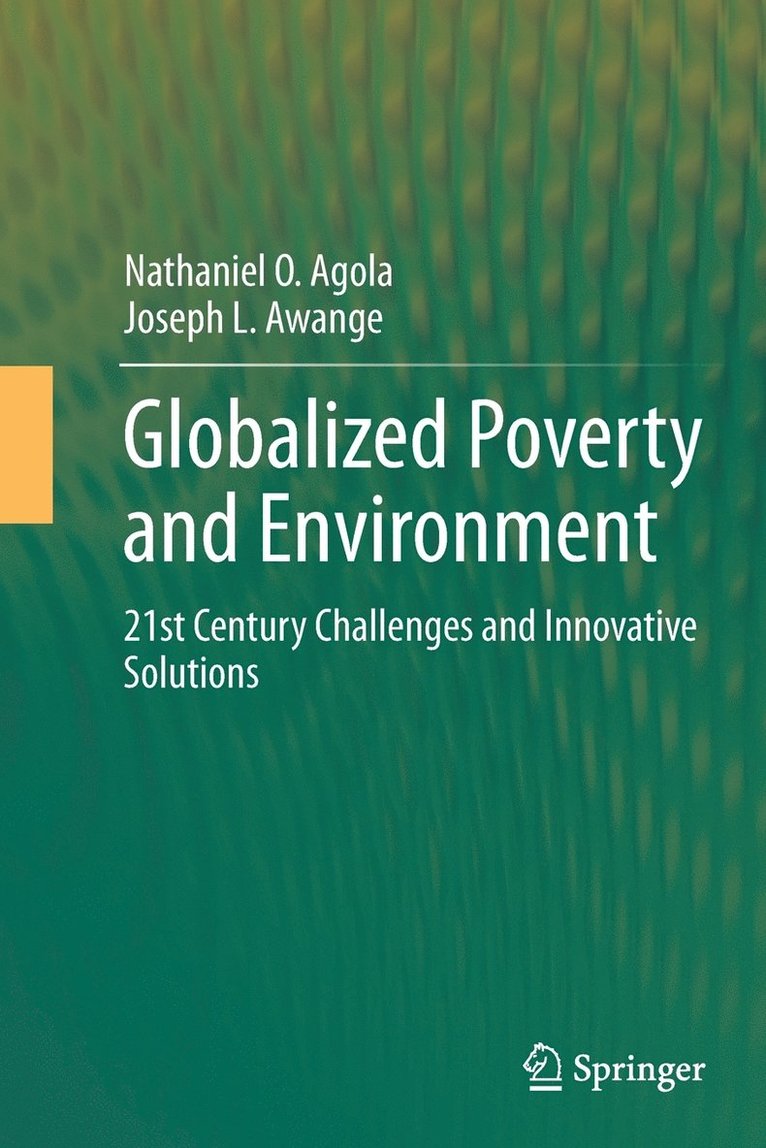 Globalized Poverty and Environment 1