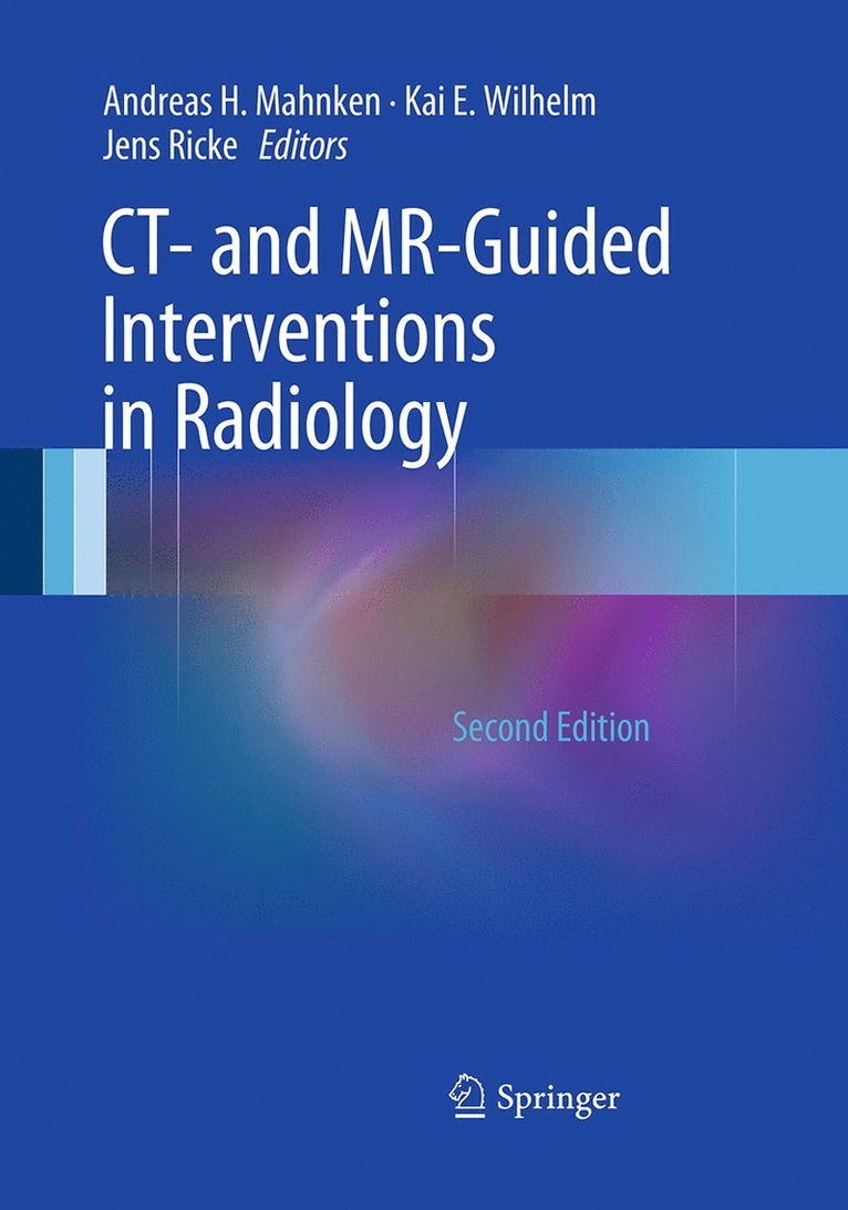 Andreas H. Mahnken, Kai E. Wilhelm, Jens Ricke - CT- and MR-Guided Interventions in Radiology, Häftad