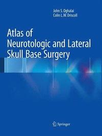 bokomslag Atlas of Neurotologic and Lateral Skull Base Surgery