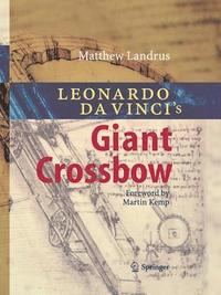 bokomslag Leonardo da Vincis Giant Crossbow