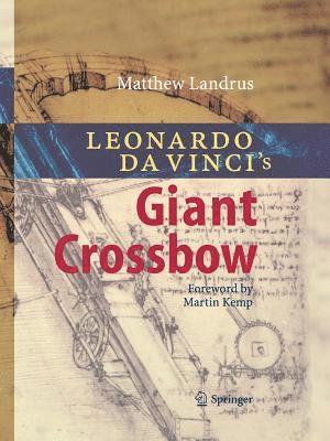 Leonardo da Vincis Giant Crossbow 1