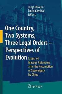 bokomslag One Country, Two Systems, Three Legal Orders - Perspectives of Evolution