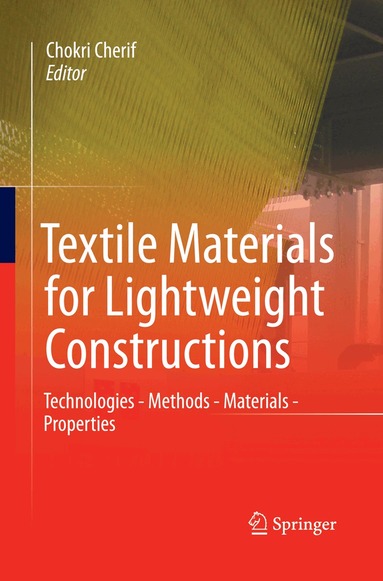 Chokri Cherif - Textile Materials for Lightweight Constructions, Häftad