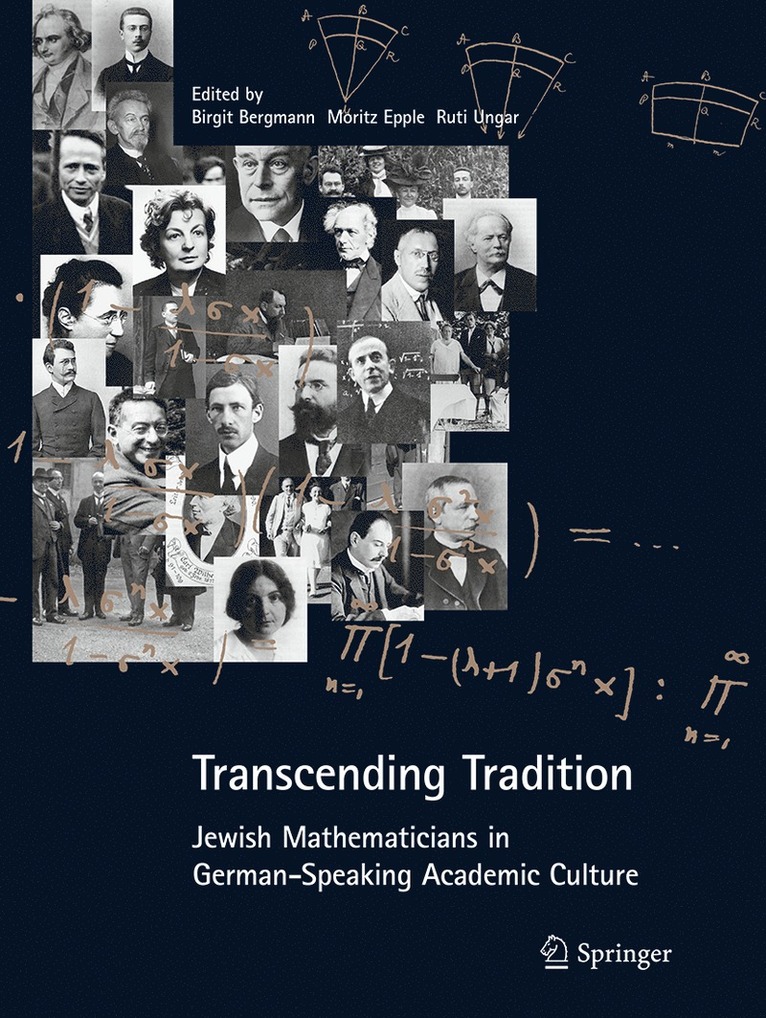 Transcending Tradition: Jewish Mathematicians in German Speaking Academic Culture