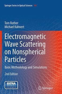 Tom Rother, Michael Kahnert - Electromagnetic Wave Scattering on Nonspherical Particles, Häftad