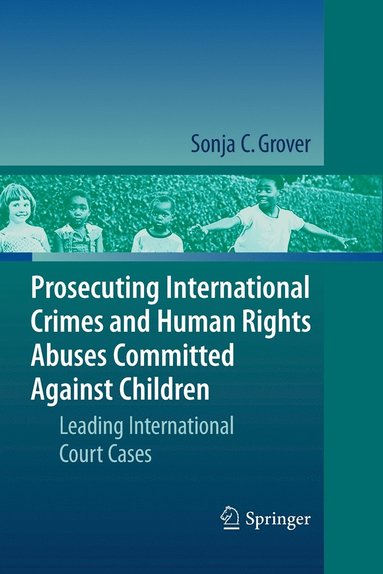 bokomslag Prosecuting International Crimes and Human Rights Abuses Committed Against Children