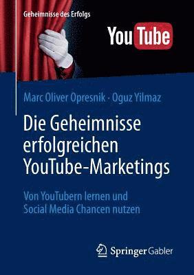 bokomslag Die Geheimnisse erfolgreichen YouTube-Marketings