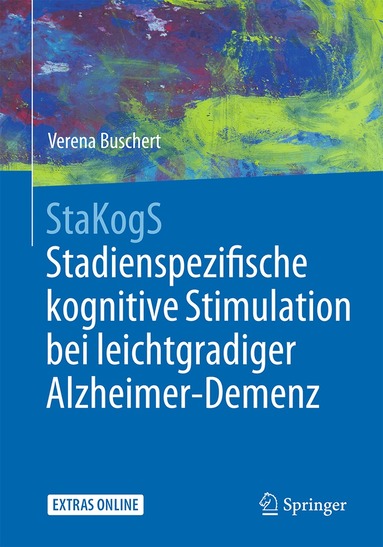 Verena Buschert - StaKogS - Stadienspezifische kognitive Stimulation bei leichtgradiger Alzheimer-Demenz, Häftad