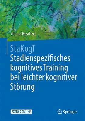 Verena Buschert - StaKogT - Stadienspezifisches kognitives Training bei leichter kognitiver Störung, Häftad