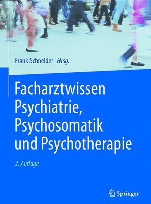 Frank Schneider, Frank Schneider - Facharztwissen Psychiatrie, Psychosomatik und Psychotherapie, Inbunden