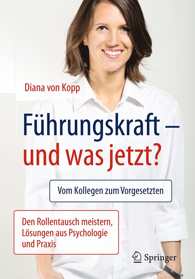 Diana von Kopp, Diana Von Kopp, Diana von Kopp - Führungskraft - und was jetzt?, Häftad