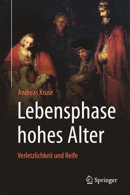 bokomslag Lebensphase hohes Alter: Verletzlichkeit und Reife