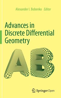 bokomslag Advances in Discrete Differential Geometry