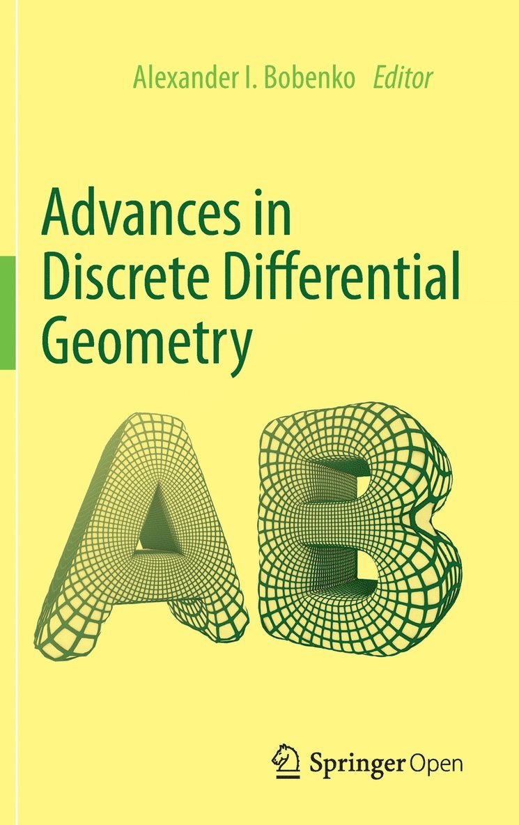 Advances in Discrete Differential Geometry 1