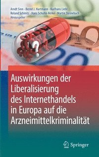 bokomslag Auswirkungen der Liberalisierung des Internethandels in Europa auf die Arzneimittelkriminalitt