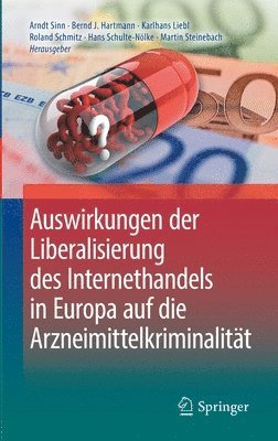 Auswirkungen der Liberalisierung des Internethandels in Europa auf die Arzneimittelkriminalitt 1