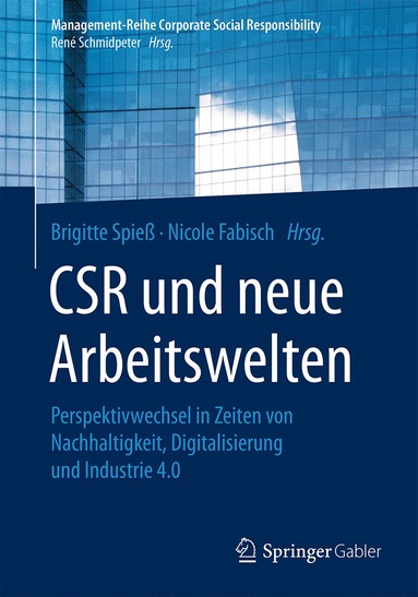 Brigitte Spieß, Nicole Fabisch - CSR und neue Arbeitswelten, Häftad