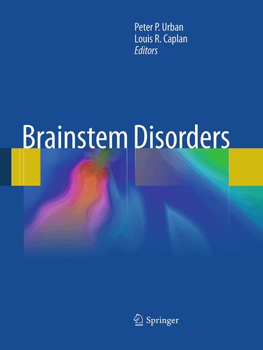 Peter P. Urban, Louis R Caplan - Brainstem Disorders, Häftad