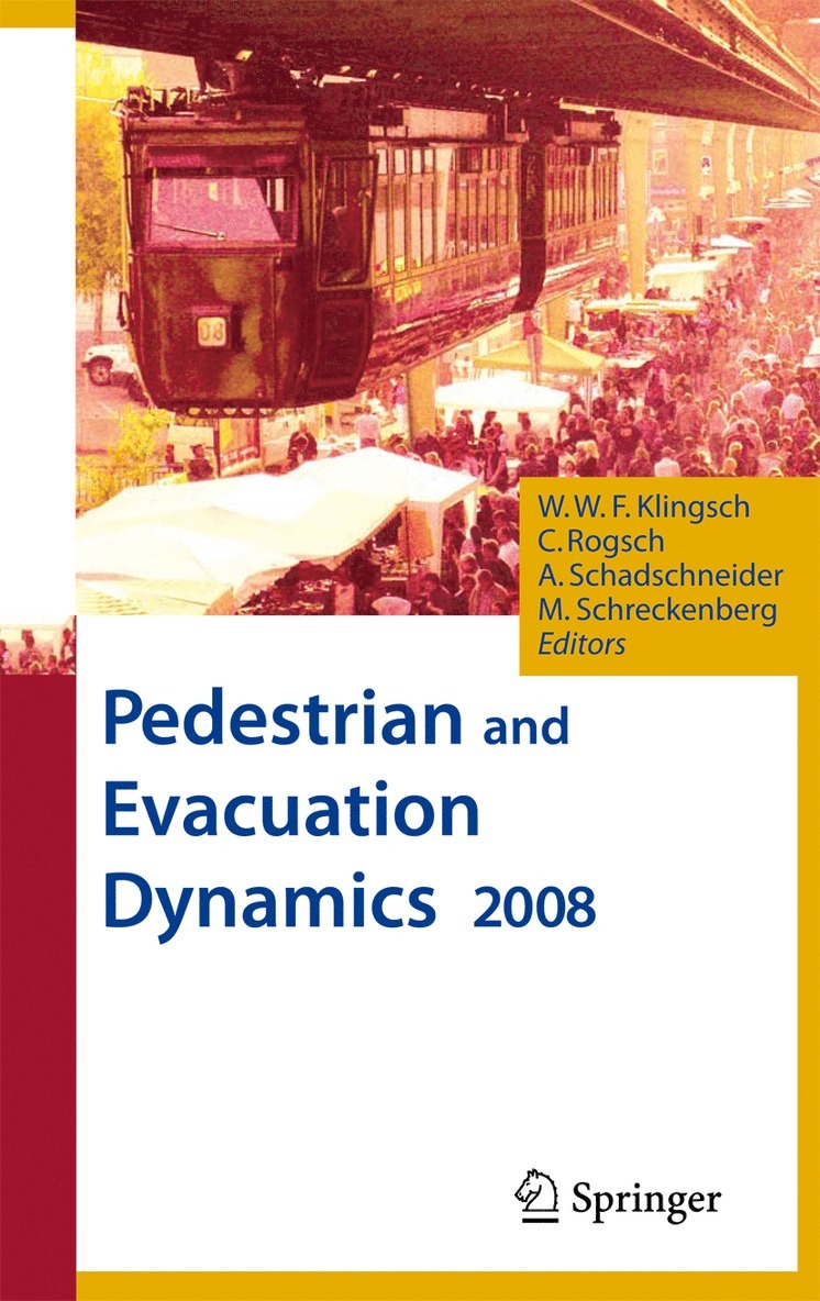 Wolfram W. F. Klingsch, Christian Rogsch, Andreas Schadschneider, Michael Schreckenberg - Pedestrian and Evacuation Dynamics 2008, Häftad
