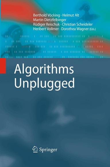 Berthold Vöcking, Helmut Alt, Martin Dietzfelbinger, Rüdiger Reischuk, Christian Scheideler, Heribert Vollmer, Dorothea Wagner - Algorithms Unplugged, Häftad