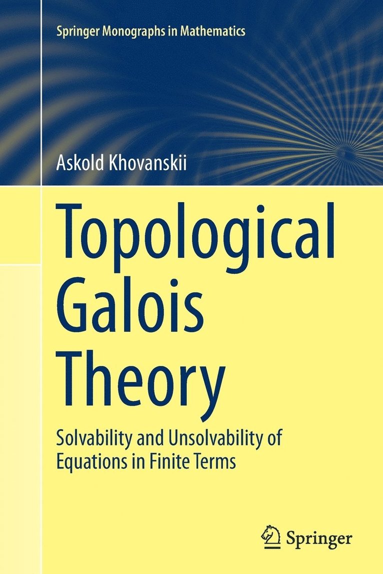 Askold Khovanskii - Topological Galois Theory, Häftad