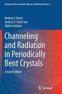 bokomslag Channeling and Radiation in Periodically Bent Crystals
