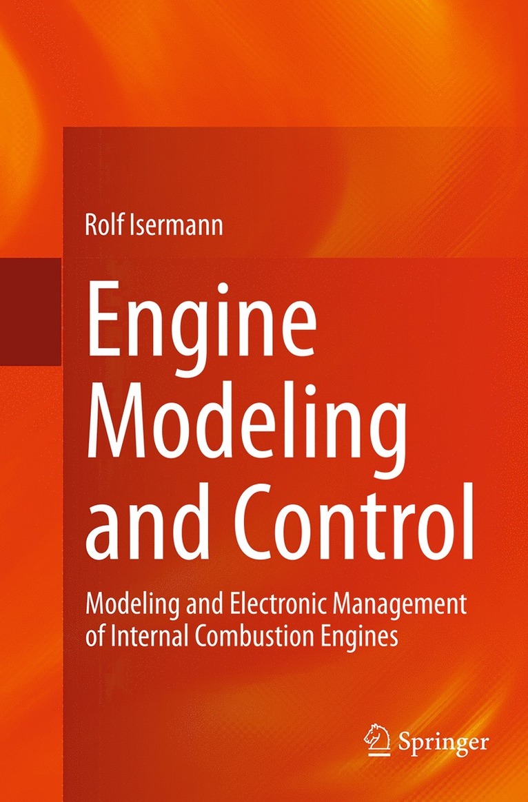 Rolf Isermann - Engine Modeling and Control, Häftad