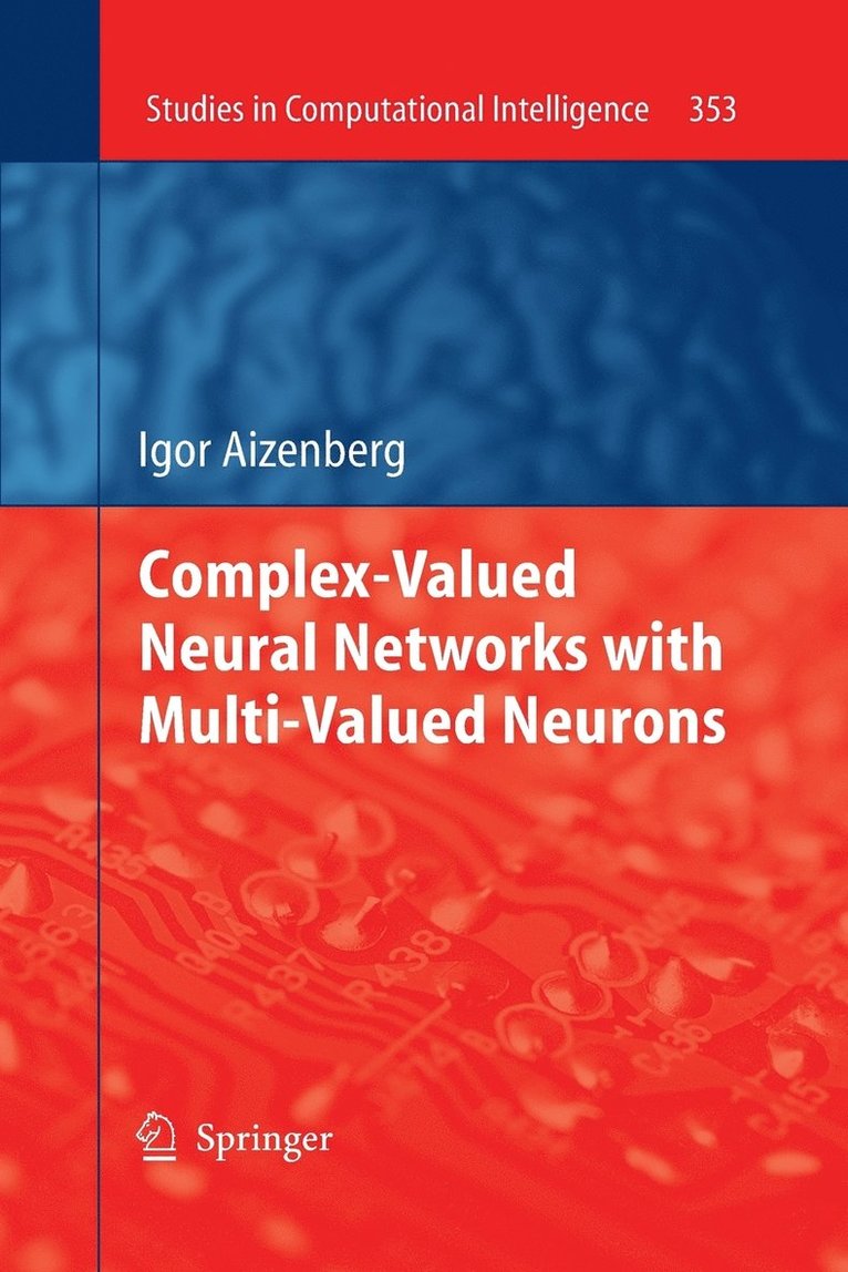 Igor Aizenberg - Complex-Valued Neural Networks with Multi-Valued Neurons, Häftad