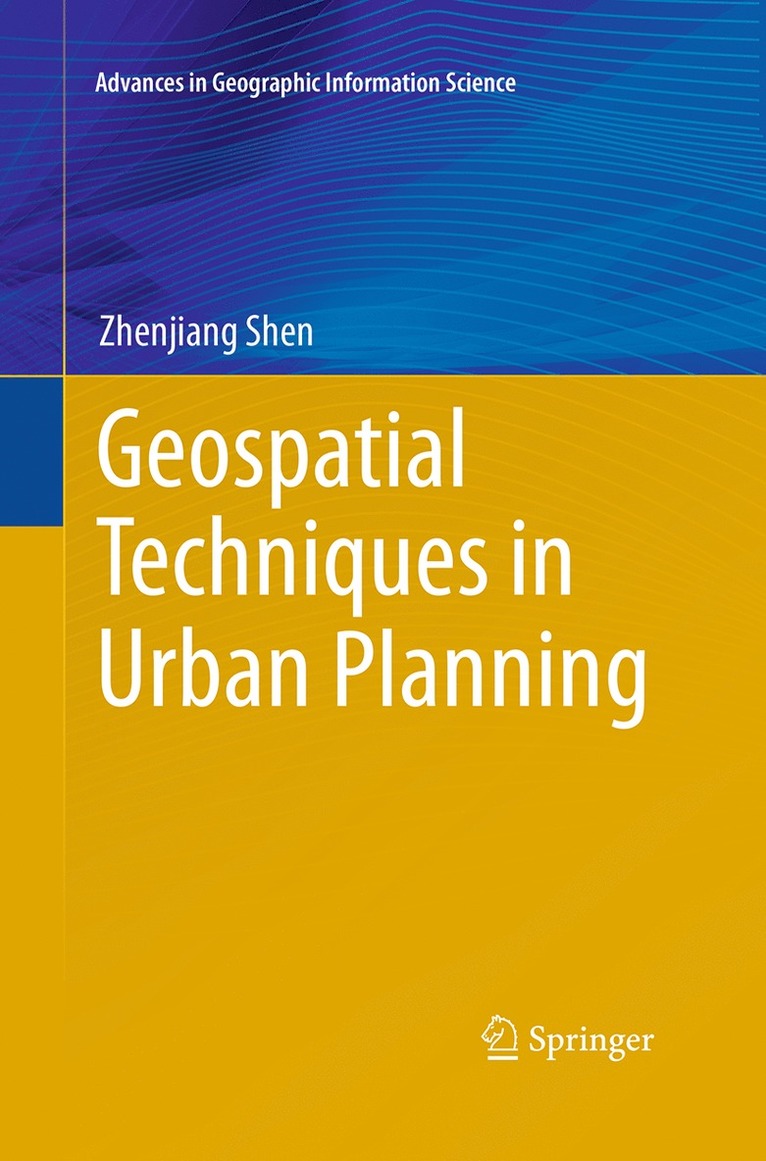Zhenjiang Shen - Geospatial Techniques in Urban Planning, Häftad